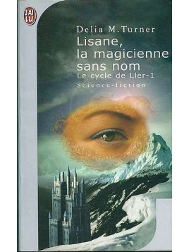Le cycle de Ller 1, Lisane, la magicienne sans nom