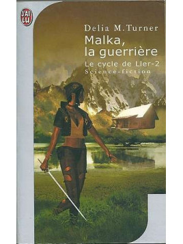 Le cycle de Ller 2, Malka, la guerrière