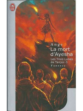 Les trois lunes de Tanjor 3, la mort d'Ayesha