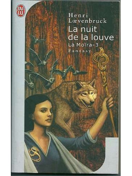 La Moïra 3, la nuit de la louve