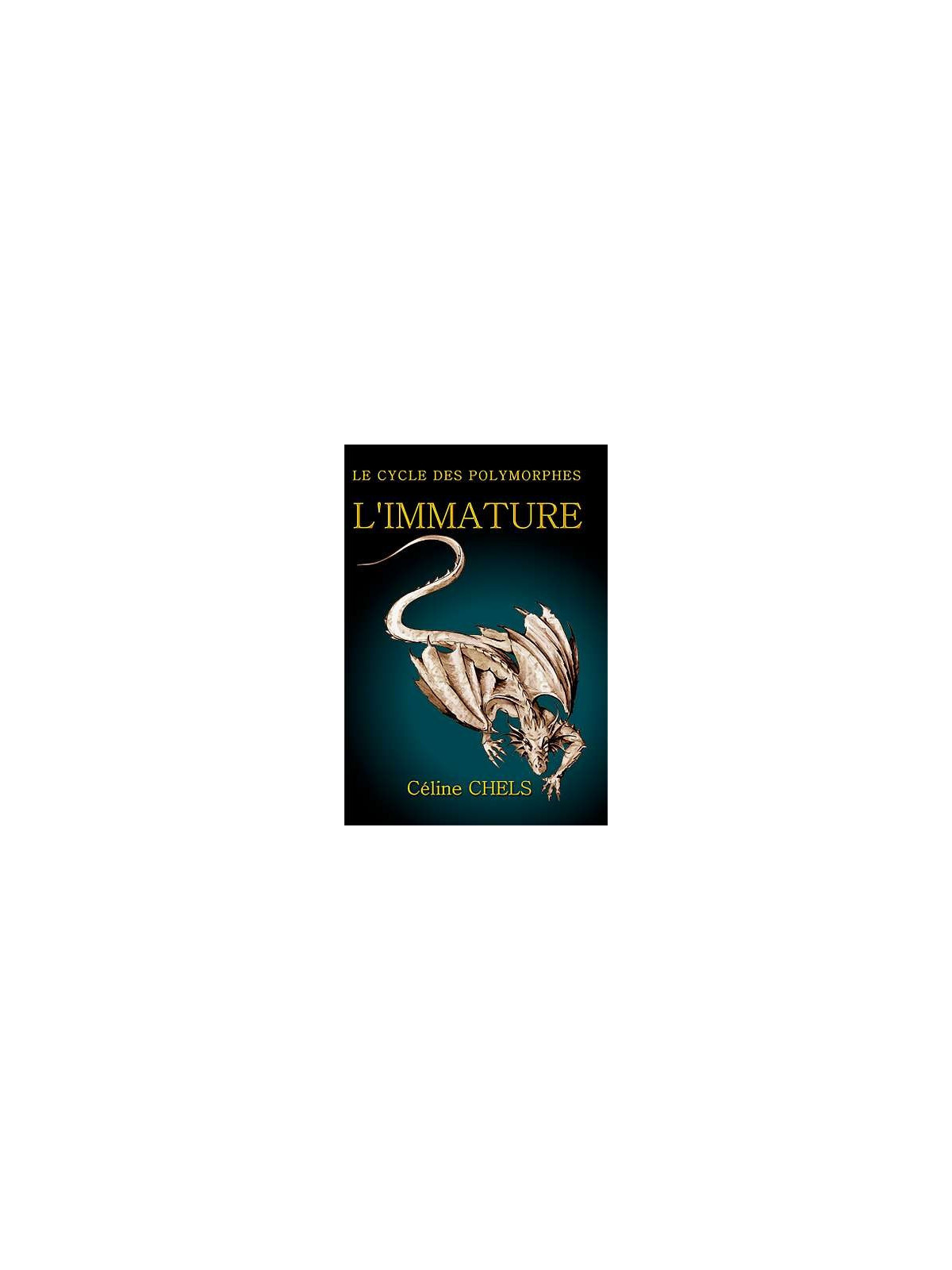 Le cycle des polymorphes 1, l'immature