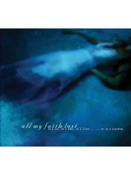 In a sea, in a river ... ... or in a teardrop (Ltd edition CD)