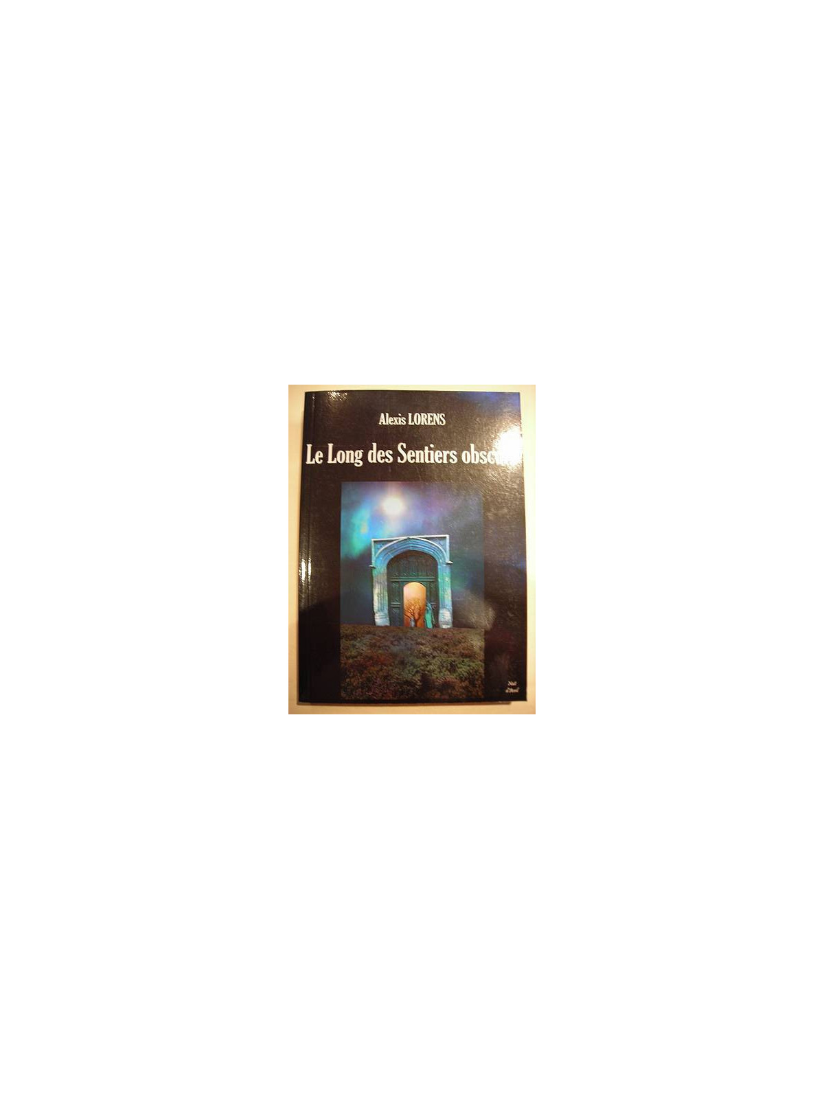 Le long des sentiers obscurs