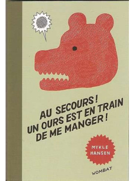 Au secours! Un ours est en train de me manger!