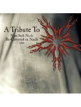 Re-covered in nails 2.001, a tribute to Nine inch nails (CD)