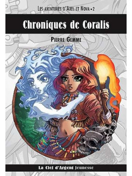 Les aventures d’Axel et Nova 2, chroniques de Coralis