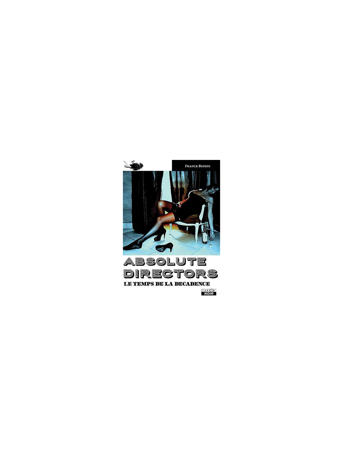Absolute directors, le temps de la décadence