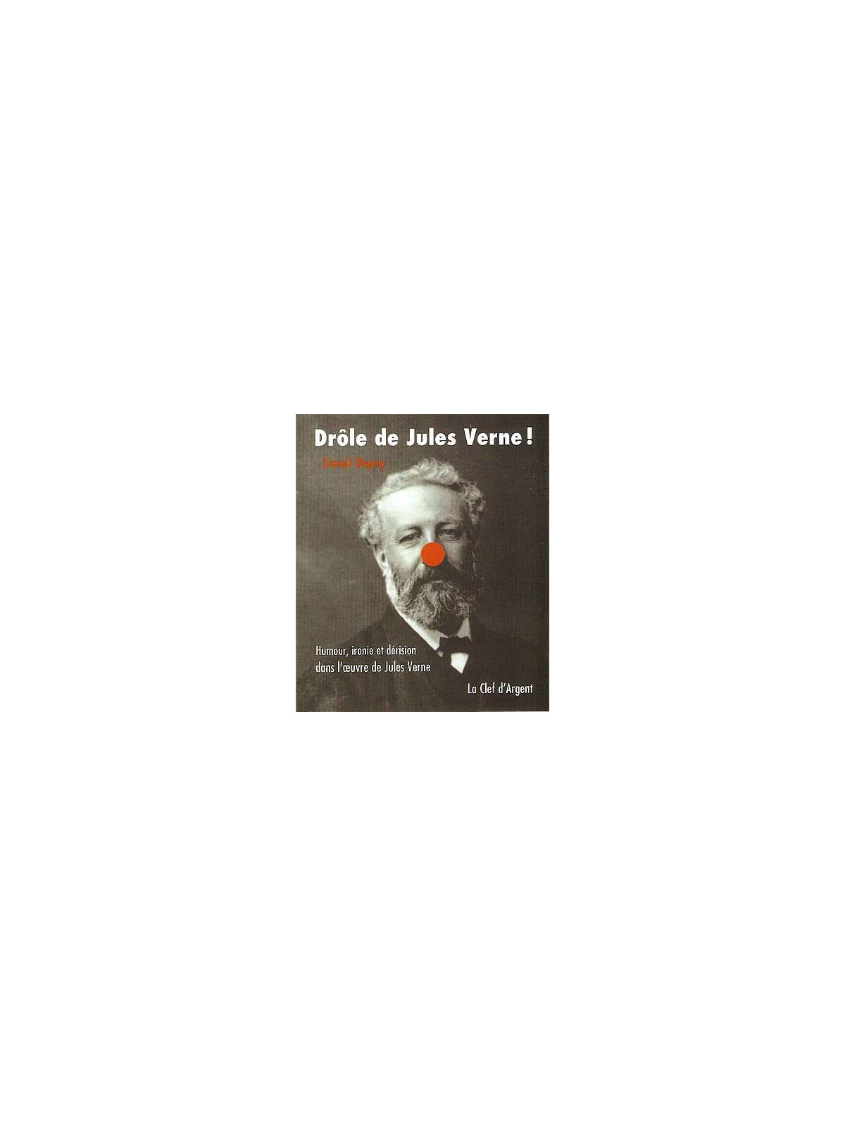 Lionel Dupuy : Drôle de Jules Verne! en stock à ciel rouge dijon