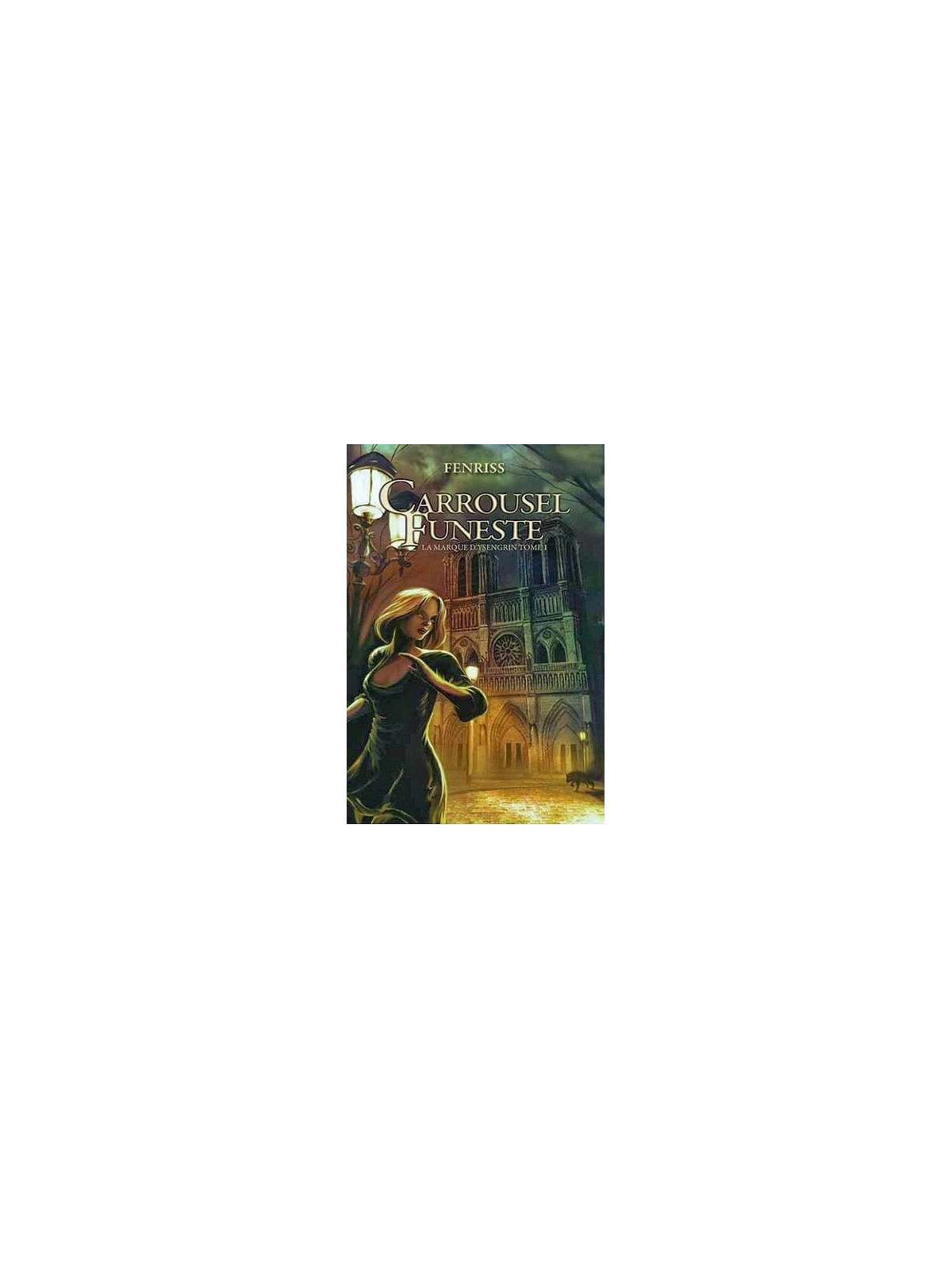 La marque d’Ysengrin 1, carrousel funeste