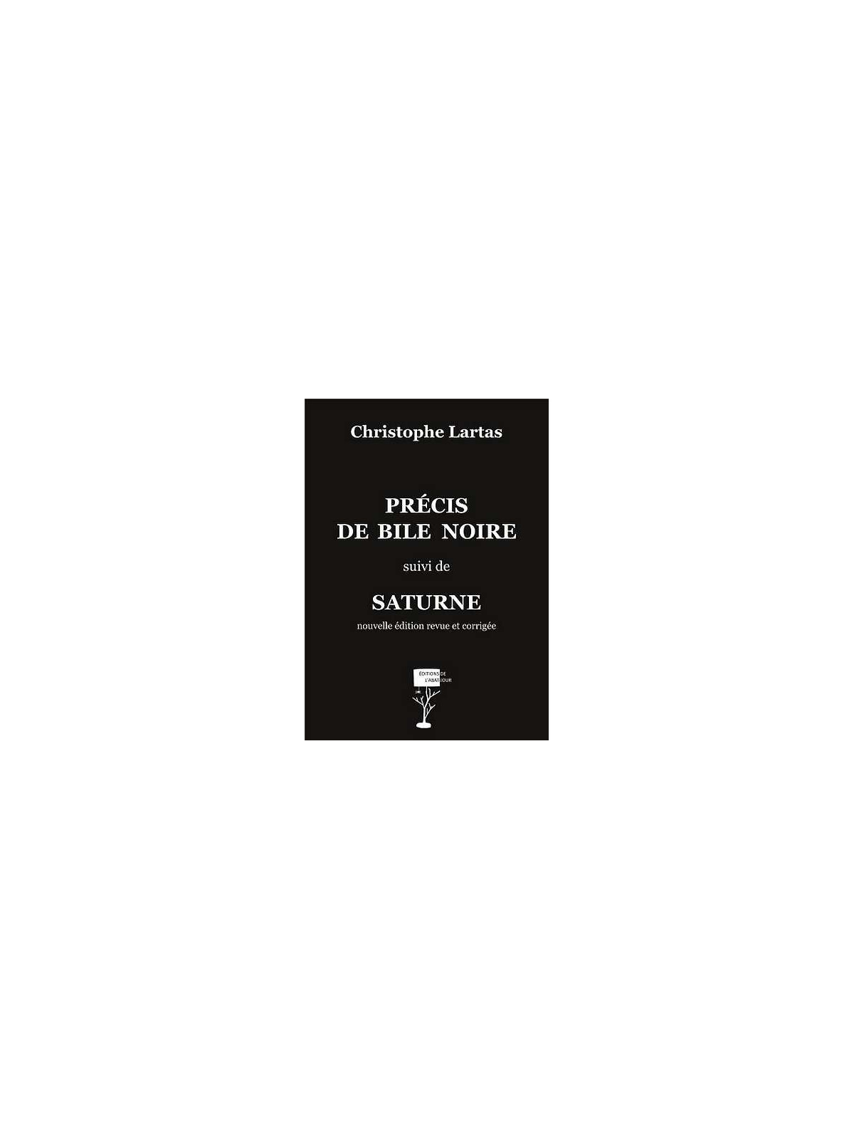 Précis de bile noire, suivi de Saturne