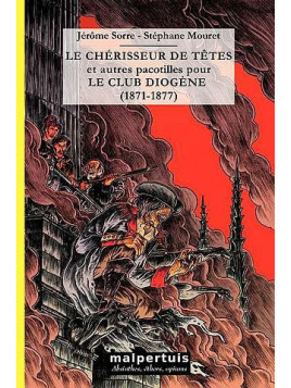 Le chérisseur de têtes et autres pacotilles pour le club Diogène (1871-1877)