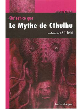 S. T. Joshi livre Qu'est-ce que le mythe de Cthulhu en stock à ciel rouge dijon