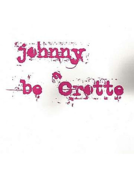 Johnny be crotte (Ltd edition 2 X 7'' vinyl)