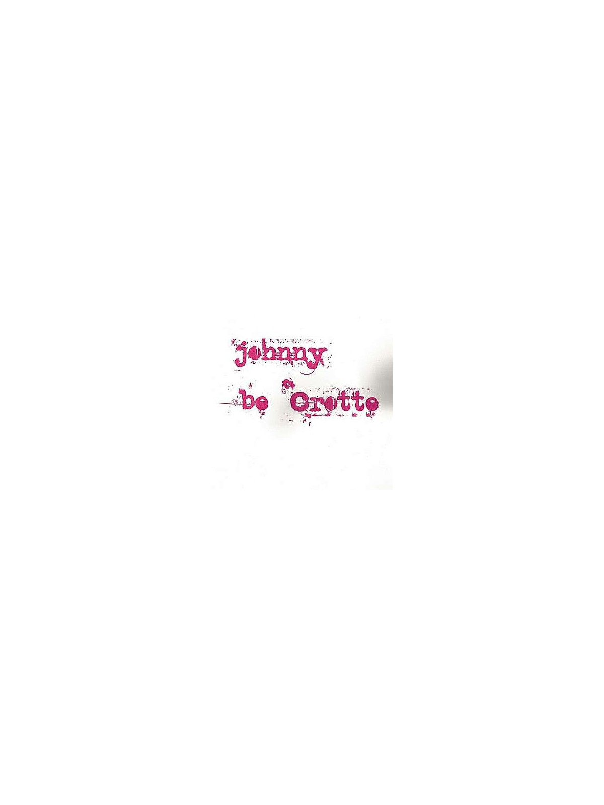Johnny be crotte (Ltd edition 2 X 7'' vinyl)