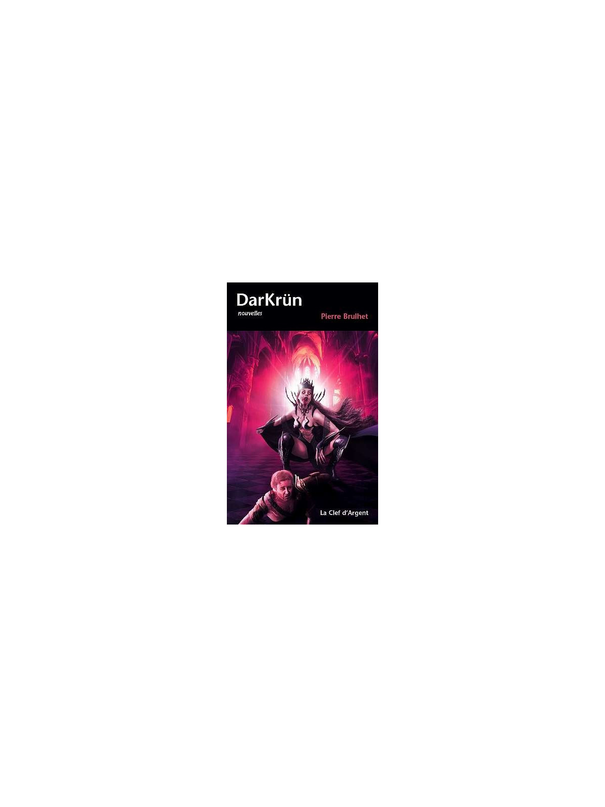 le livre de Pierre Brulhet : DarKrün est en stock à la librairie ciel rouge à dijon