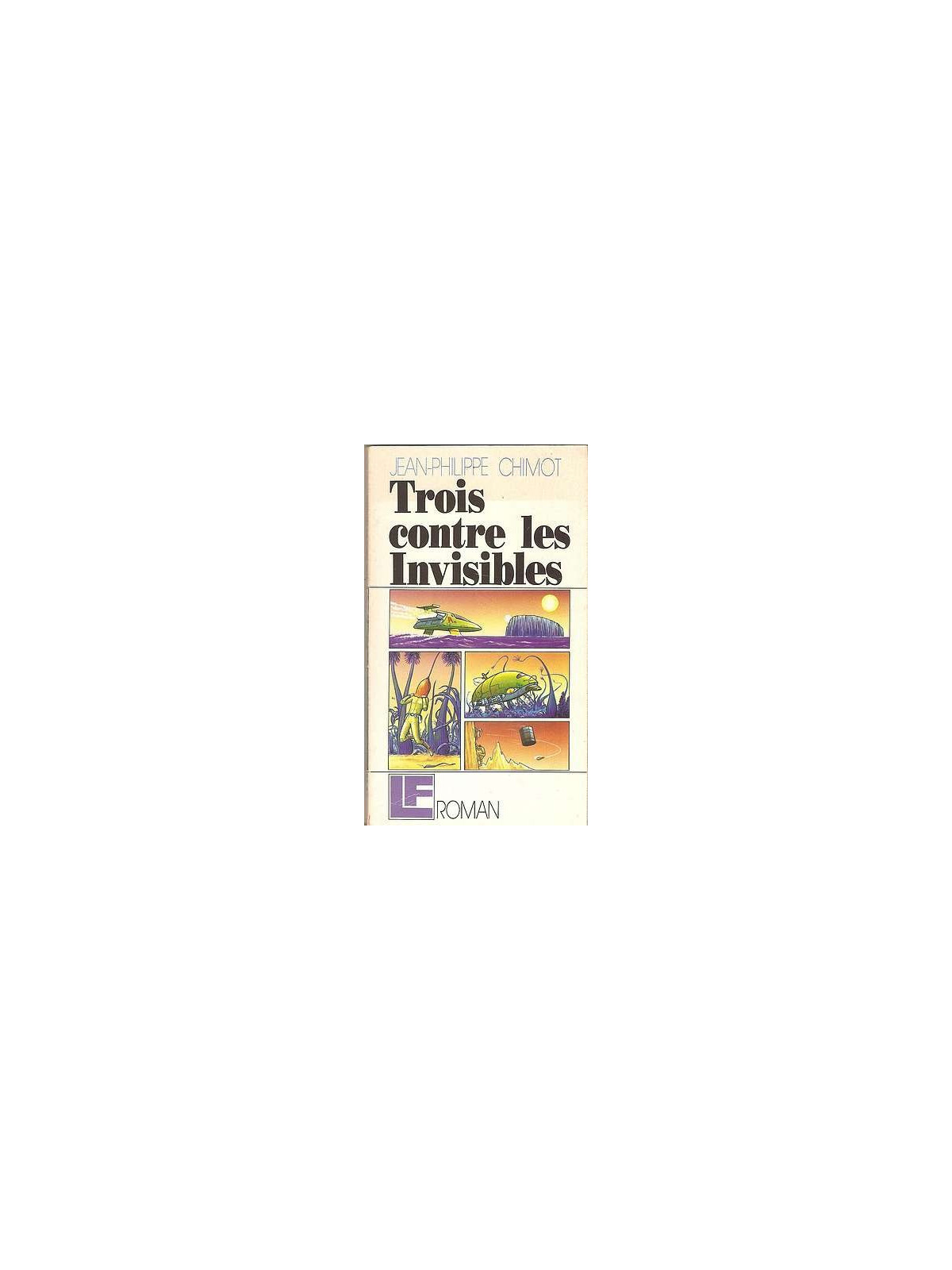 Trois contre les invisibles