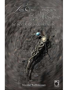 Les chroniques de Nezubse 1 : Le sceptre nythahâne