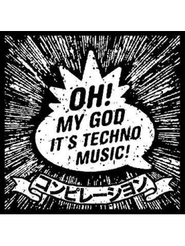 Oh! my god it’s techno music! (CD)