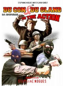 Du con et du gland in the action (DVD)