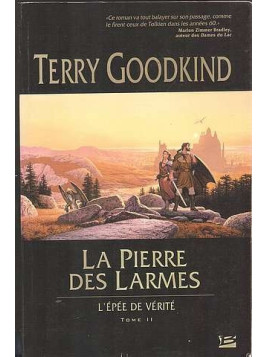 L’épée de vérité 2 : la pierre des larmes
