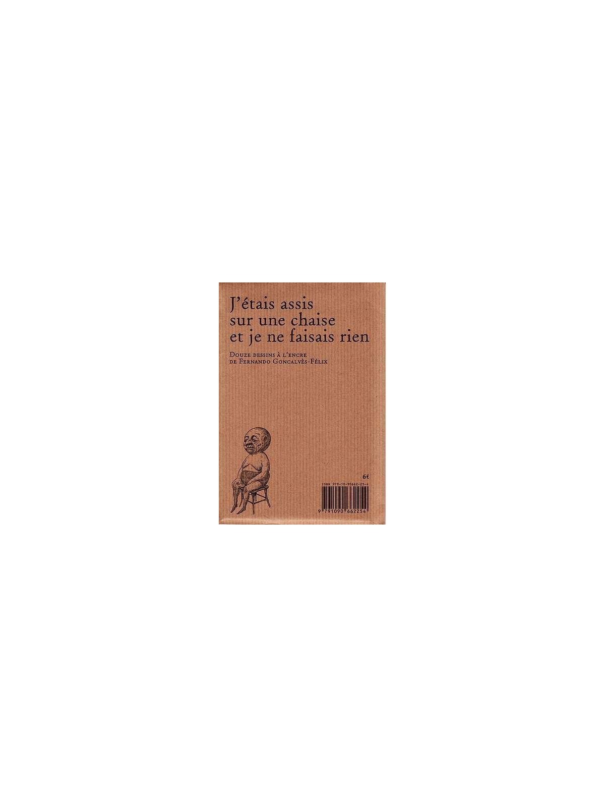 Fernando Goncalves-Félix lot de cartes postales J'étais assis sur une chaise et je ne faisais rien en stock à ciel rouge dijon