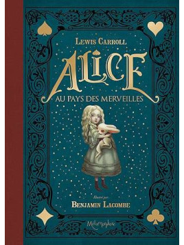 le livre de Benjamin Lacombe / Lewis Carroll : Alice au pays des merveilles est en stock à la librairie ciel rouge à dijon