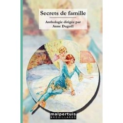 Anthologie : Secrets de famille