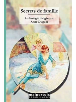 Anthologie : Secrets de famille