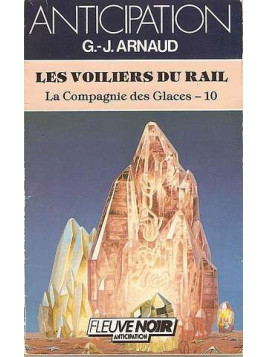 La compagnie des glaces 10, les voiliers du rail