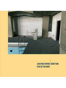 Le disque de Juan Pablo Espinoza & Hervé Moire : Cette île mon corps est en stock en vinyle à Ciel rouge à Dijon
