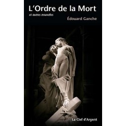 le livre d'Edouard Ganche : L'ordre de la mort est en stock à ciel rouge dijon
