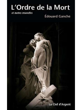 le livre d'Edouard Ganche : L'ordre de la mort est en stock à ciel rouge dijon