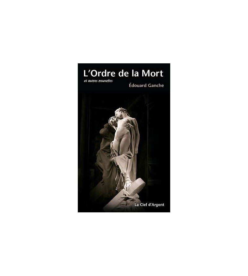 le livre d'Edouard Ganche : L'ordre de la mort est en stock à ciel rouge dijon
