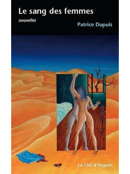 le livre de Patrice Dupuis : Le sang des femmes est en stock à la librairie fantastique ciel rouge à dijon
