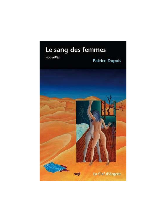 le livre de Patrice Dupuis : Le sang des femmes est en stock à la librairie fantastique ciel rouge à dijon