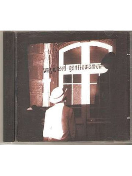 Wayward gentlewomen (CD)