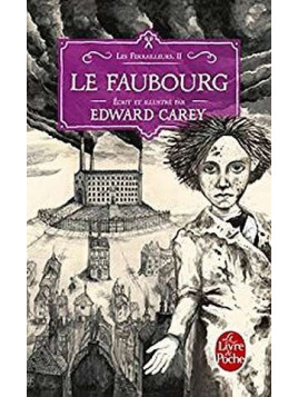le livre de Edward Carey : Les ferrailleurs 2 : le faubourg est disponible à la librairie ciel rouge à dijon