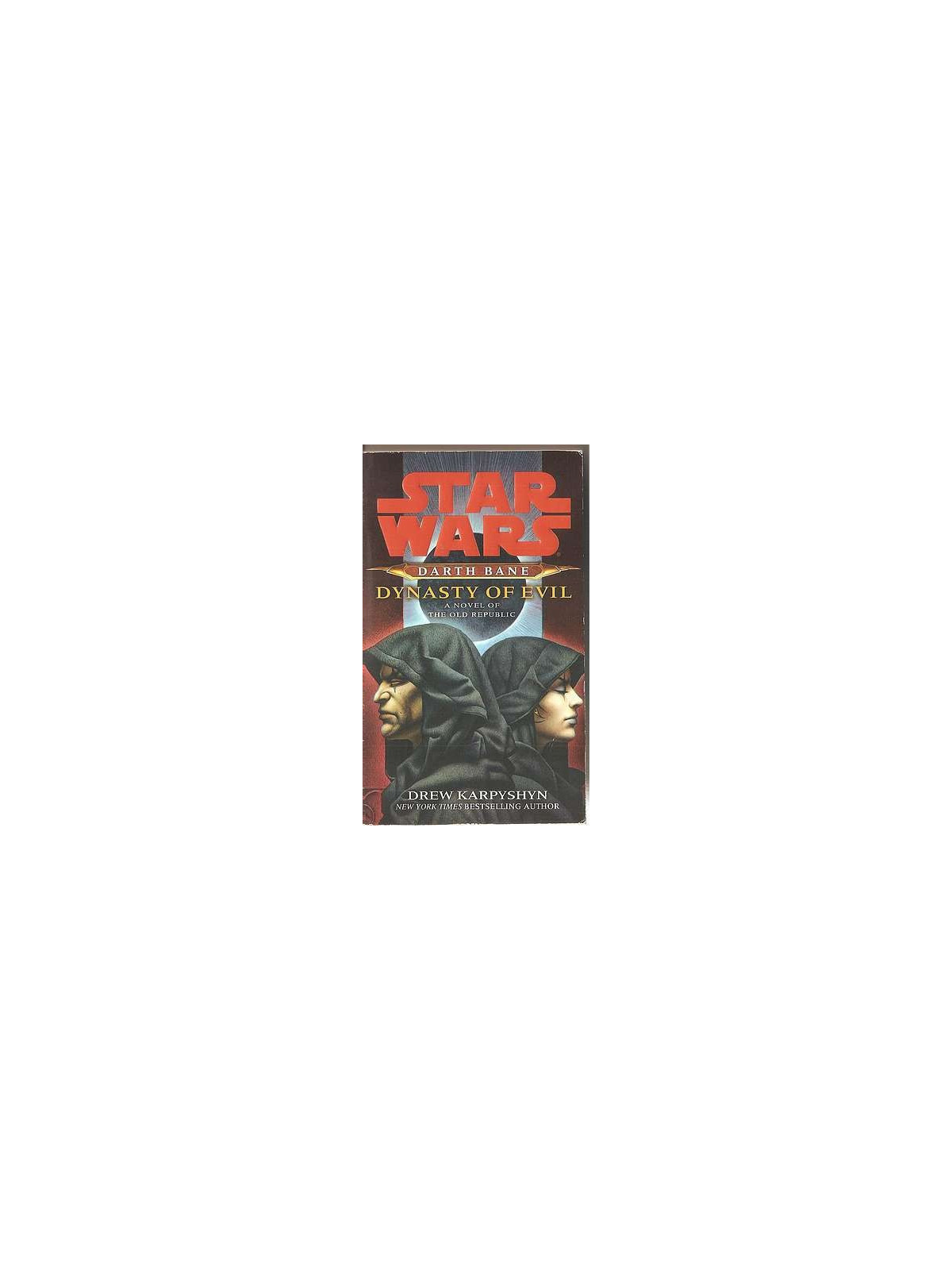 Star wars – Darth Bane – Dynasty of evil