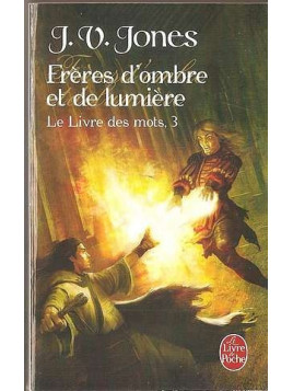 Le livre des mots 3 : frères d’ombre et de lumière 