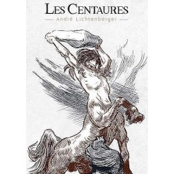 Le livre fantasy Les centaures d'André Lichtenberger est disponible à Ciel rouge à dijon
