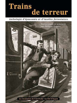 Anthologie : Trains de terreur - anthologie d'épouvante et d'insolite ferroviaires en stock à ciel rouge dijon