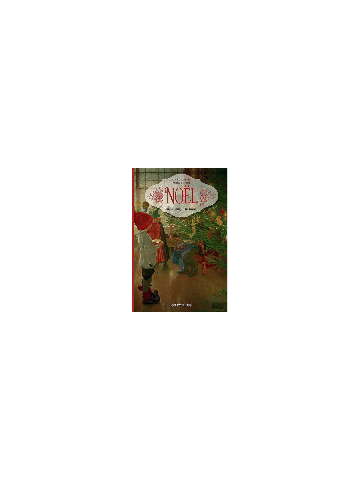 Noël – une si longue histoire...