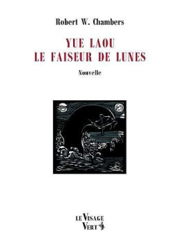 Robert W. Chambers livre Yue Laou le faiseur de lunes en stock à ciel rouge dijon