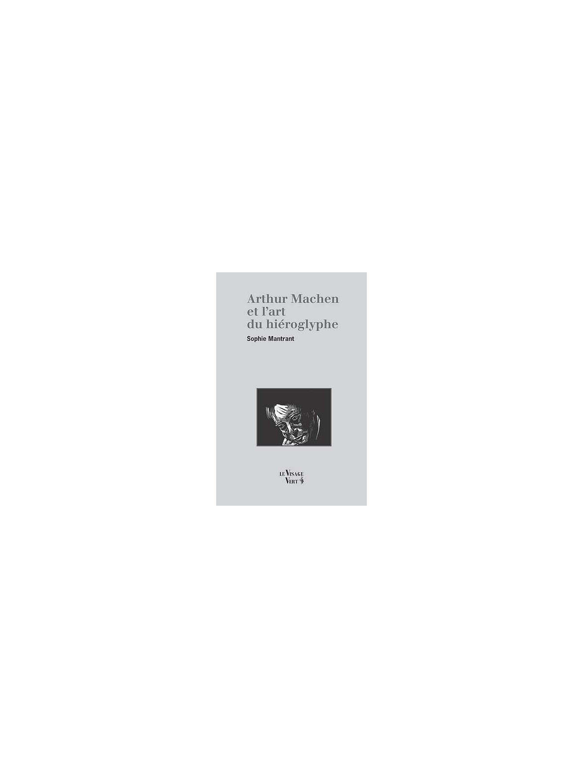 le livre de Sophie Mantrant : Arthur Machen et l’art du hiéroglyphe est en stock à la librairie ciel rouge à dijon