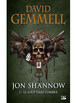Jon Shannow 1 : le loup dans l’ombre