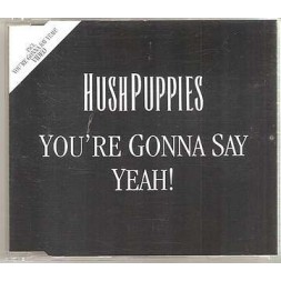 You’re gonna say yeah! (CD)