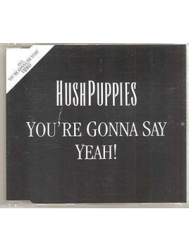 You’re gonna say yeah! (CD)