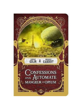 le livre de Fabrice Colin & Mathieu Gaborit : Confessions d’un automate mangeur d’opium est en stock à ciel rouge