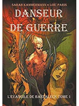 L’évangile de Bastaleck 1 : Danseur de guerre