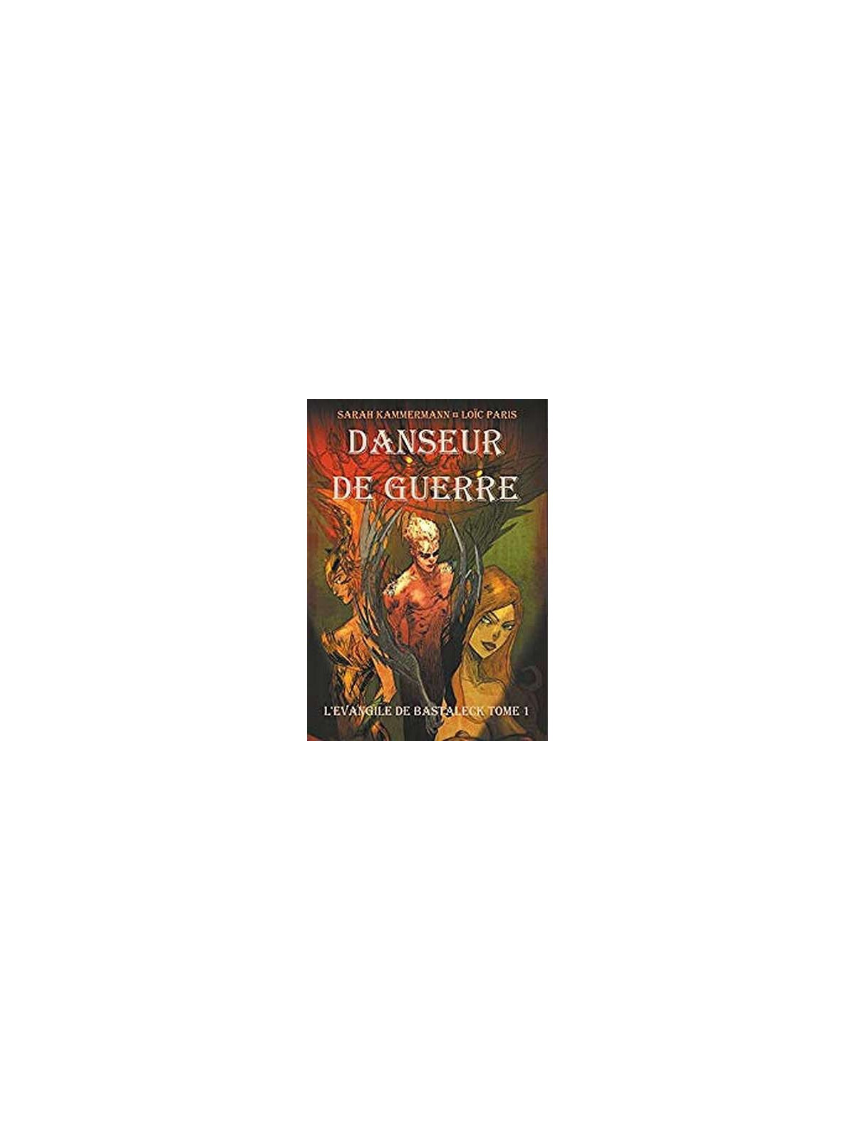 L’évangile de Bastaleck 1 : Danseur de guerre